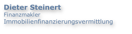 Dieter Steinert
Finanzmakler
Immobilienfinanzierungsvermittlung