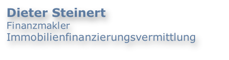 Dieter Steinert
Finanzmakler
Immobilienfinanzierungsvermittlung
